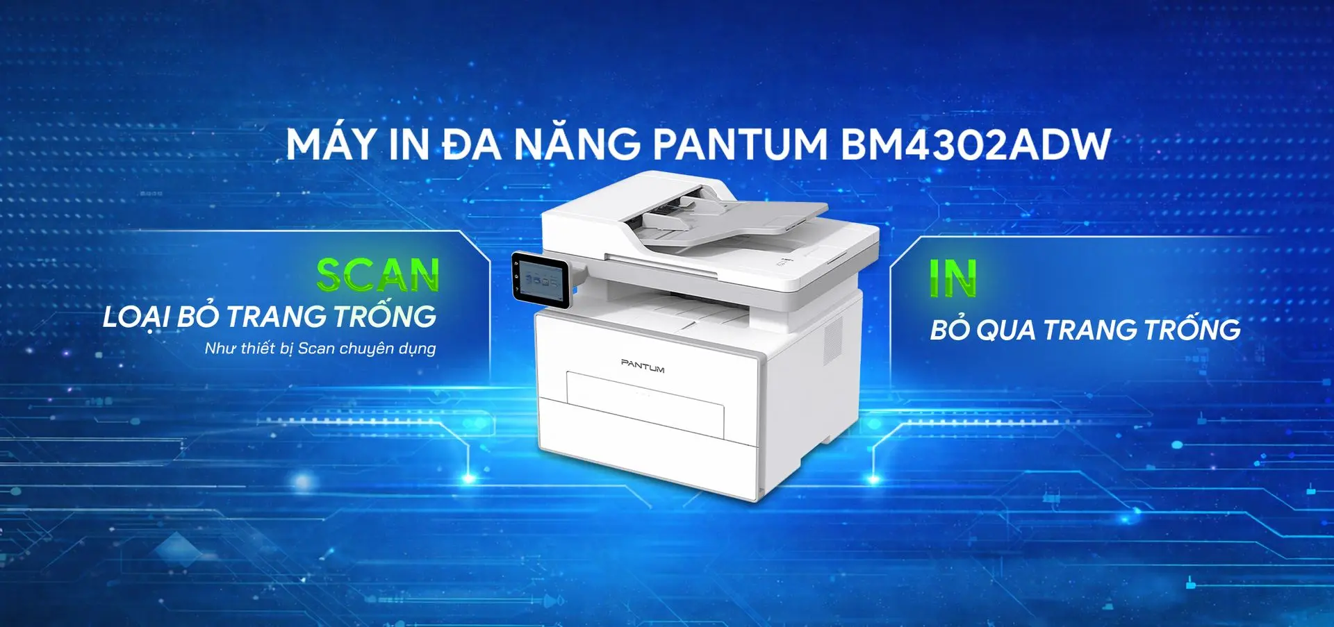 Máy In Đa Năng Pantum BM4302ADW – Hiệu Suất Vượt Trội, Tiết Kiệm Thời Gian và Giấy Máy in đa năng Pantum BM4302ADW với tính năng in/scan/copy hai mặt tự động, màn hình cảm ứng 3.5” mượt mà